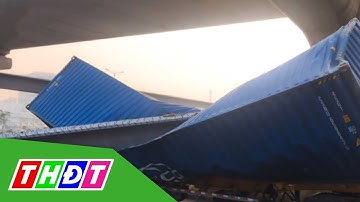 Vụ xe container kéo sập dầm cầu: Chiều cao cầu sai thiết kế | THDT