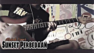 Sunset . Perbedaan . (Melodi cover)