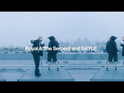 Royal &amp; the Serpent and GAYLE - kinda smacks