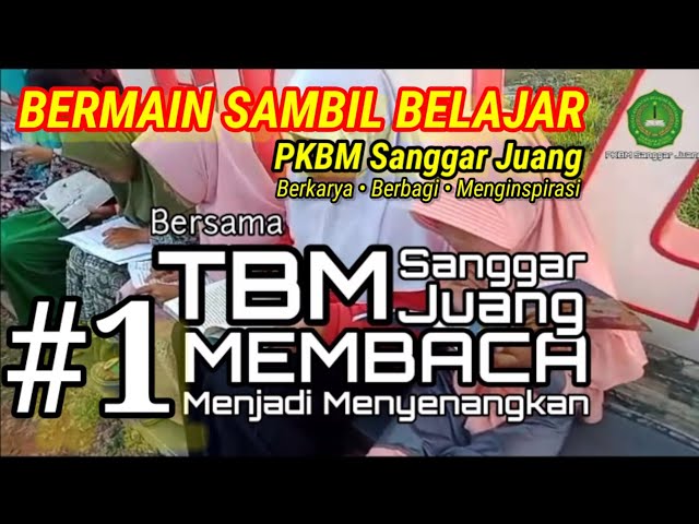 🔴 LIVE! BERMAIN SAMBIL BELAJAR BERSAMA TAMAN BACA MASYARAKAT | #PKBM SANGGAR JUANG class=