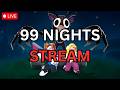 FINALLY ACTUALLY PLAYING 99 NIGHTS!! | LIVE 🔴