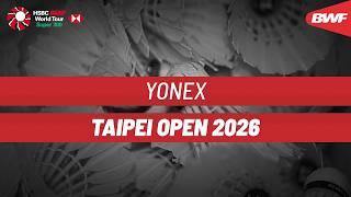 YONEX Taipei Open 2026 | Day 3 | Court 4 | Round of 16