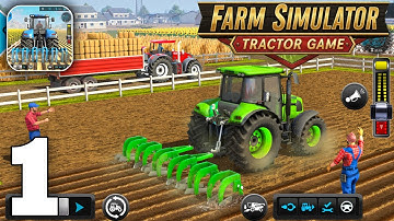 Farm Simulator: Tractor Games Gameplay Walkthrough Part 1 (iOS, Android)