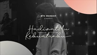 Hadirat-Mu Kekuatanku | WTC Worship chords