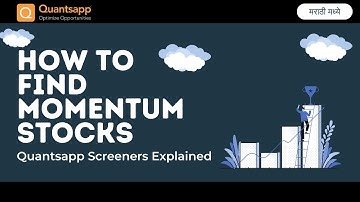 How to find Momentum Stocks I Quantsapp Screeners Explained