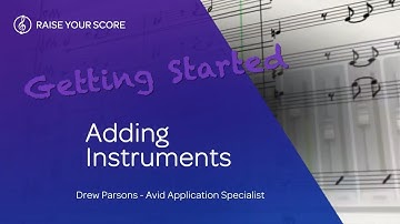 Getting Started with Sibelius | First: Adding Instruments
