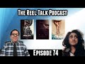 The Reel Talk Podcast: Episode 74 - Part 2