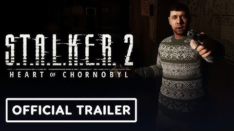 Stalker 2: Heart of Chornobyl - Official 