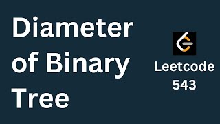 Diameter of Binary Tree - Leetcode 543 - Binary Trees (Python)