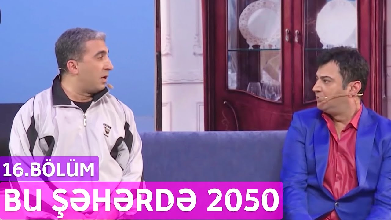 Bu Şəhərdə 2050 - 16.Bölüm