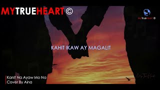 🎧 Kahit Ayaw Mo Na - Lyric Video | Cover by Aiana