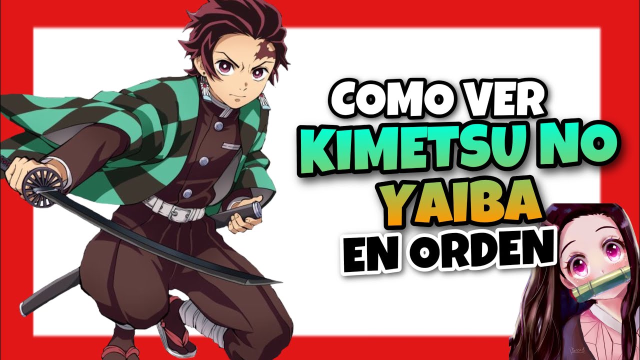 Cómo ver Kimetsu no Yaiba en orden: cronología completa de Demon Slayer