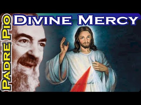 Divine Mercy - Padre Pio & The Real Truth