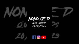 Nono Le D - Qu’un Temps [Teaser] @clairetprecis