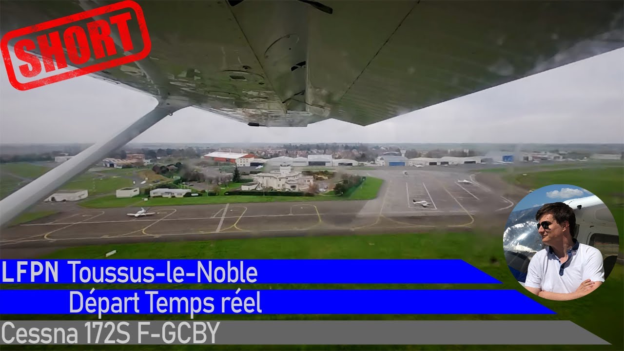 [Short] Départ de Toussus-le-Noble LFPN en Cessna 172S F-GCBY