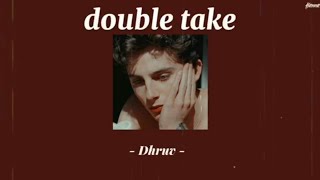 [MMSUB] Double take - Dhruv