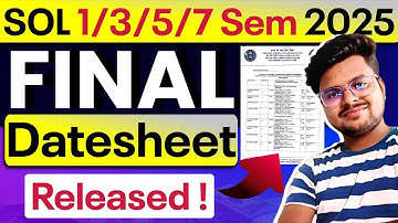 📢 Big News! DU SOL 1st/3rd/5th/7th Semester Exam 2025: Final Datesheet RELEASED!