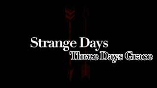 Strange Days - Three Days Grace (Lyrics)