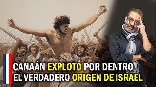 Canaán explotó por dentro: el verdadero origen de Israel.