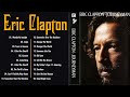 Eric Clapton Greatest hits - Best Of Eric Clapton Full Album 2022