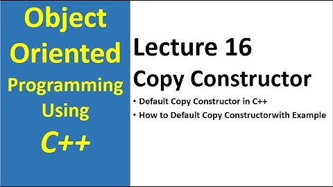 Default Copy Constructor  In C++| Default Constructor in OOP Tutotial Lecture 16(Urdu/Hindi)