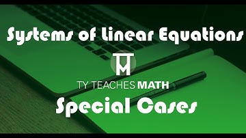 Special Cases with Systems of Equations