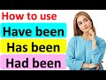 HAVE BEEN, HAS BEEN & HAD BEEN | English grammar  | How to use these forms correctly