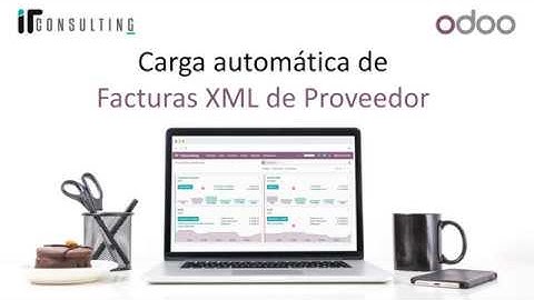 Carga automática de Facturas XML de Proveedor - Odoo 12