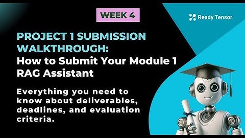 AAIDC WK3 Project 1 Submission Walkthrough: How to Submit Your Module 1 RAG Assistant