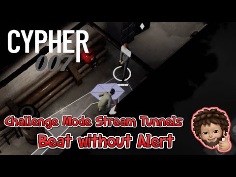 Cypher 007 - Challenge Mode Chapter 1 Act 3 Steam Tunnels | Beat without alert