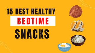 15 Bedtime Snacks That Will Make You Sleep | Best Snacks to Have Before Bed