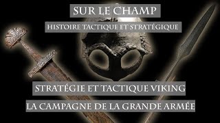 Stratégie et tactique viking : La Campagne de la Grande Armée - Sur le Champ