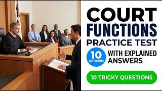 Court Functions Practice Test: 10 Key Exam Questions Solved with In-Depth Answers and Full Analysis
