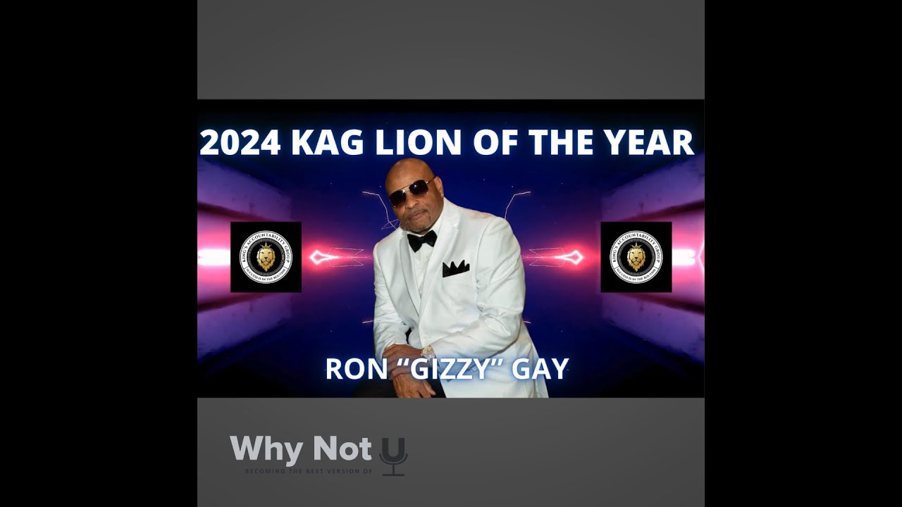 Ron "Gizzy" Gay - Kings Accountability Group Lion of The Year