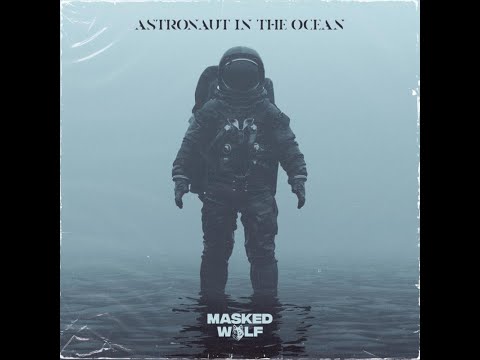 Masked Wolf- Astronaut in the Ocean (Clean)