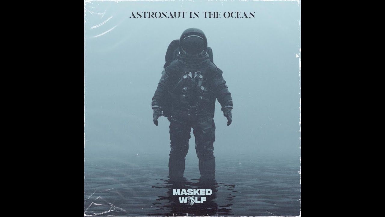 Masked Wolf- Astronaut in the Ocean (Clean)