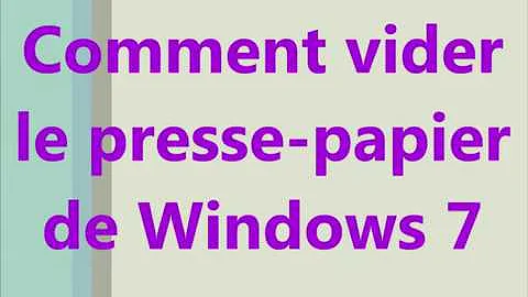 Comment ouvrir le Presse-papier sous Windows 7 ?