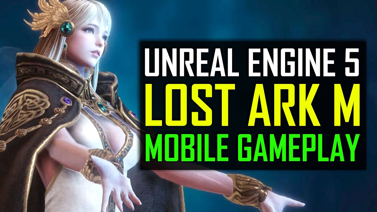 LOST ARK MOBILE Unreal Engine 5 Playable Characters and Gameplay