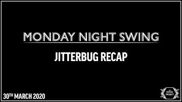 Monday Night Swing - Jitterbug Recap - 30Mar20