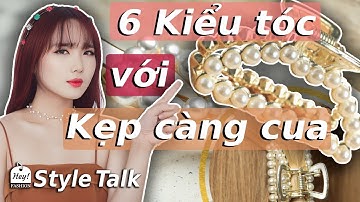 6 kiểu Kẹp Tóc với Kẹp Càng Cua đẹp sang như tiểu thư Hàn Quốc