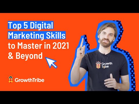 5 Digital Marketing Skills to Master in 2021 & Beyond