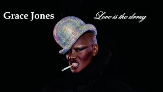 GRACE JONES - Love Is The Drug (MickeyintheMix)