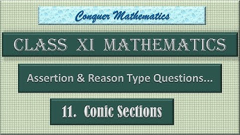 Assertion Reasoning Questions on Conic Sections - Chapter 10 for Class 11 - Mathematics