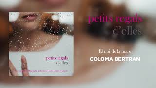 Coloma Bertran - El noi de la mare (Petits Regals d'elles)