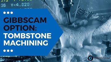 GibbsCAM Tombstone Management System (TMS) Option