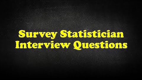 Survey Statistician Interview Questions