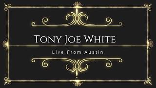 Tony Joe White ★  Disco Blues - LIVE from Austin