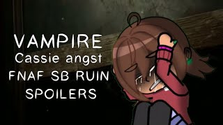 Vampire | Cassie Angst - Fnaf Sb Ruin Dlc - Spoilers