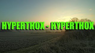 HYPERTHOX - HYPERTHOX | SELFMADE SONG |