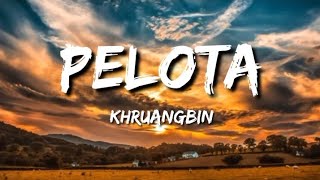 Khruangbin - Pelota (LETRA) || LYRICAL STOCK